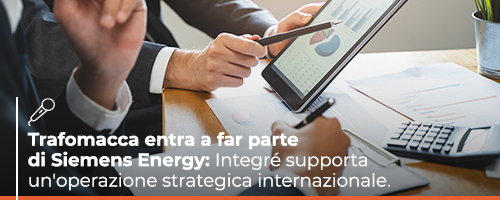Trafomacca Srl Joins Siemens Energy - Integr&eacute; alongside the Veneto-based company in a project with international scope