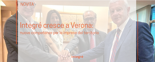 Integr&eacute; cresce a Verona: nuove competenze per le imprese del territorio
