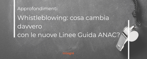 Le nuove Linee Guida ANAC sul whistleblowing